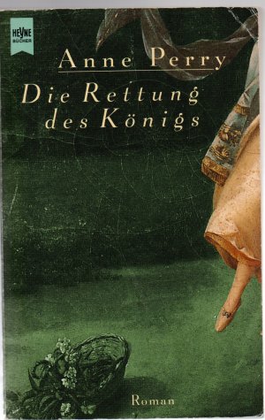 gebrauchtes Buch – Anne Perry – Die Rettung des Königs