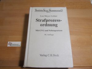 gebrauchtes Buch – Meyer-Goßner, Lutz und Otto Georg Schwarz – Strafprozessordnung, Gerichtsverfassungsgesetz, Nebengesetze und ergänzende Bestimmungen. erl. von / Beck'sche Kurz-Kommentare ; Bd. 6