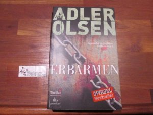 gebrauchtes Buch – Adler-Olsen, Jussi und Hannes Thiess – Erbarmen : Thriller ; [der erste Fall für Carl MÃ¸rck, Sonderdezernat Q]. Aus dem Dän. von Hannes Thiess / dtv ; 24751 : Premium