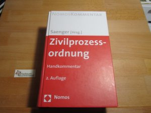 gebrauchtes Buch – Dörner, Heinrich und Ingo Saenger – Zivilprozessordnung : Handkommentar. Ingo Saenger (Hrsg.). ... / NomosKommentar