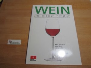 gebrauchtes Buch – Jens Priewe – Wein : die kleine Schule. von
