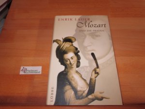 gebrauchtes Buch – Lauer, Enrik und Regine Müller – Mozart und die Frauen. mit Regine Müller