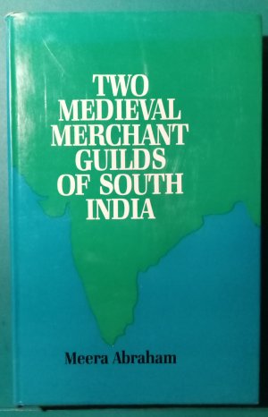 Two Medieval Merchant Guilds of South India