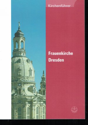 gebrauchtes Buch – Frauenkirche Dresden - Kirchenführer