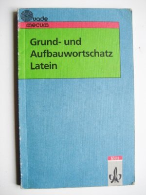 gebrauchtes Buch – Grund- und Aufbauwortschatz Latein - Klasse 5-10