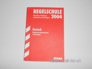 gebrauchtes Buch – Abschluss-Prüfungsaufgaben Regelschule Thüringen / Deutsch Realschulabschluss 2004 - Mit den Original-Prüfungsaufgaben Jahrgänge 1996-2003 mit Lösungen