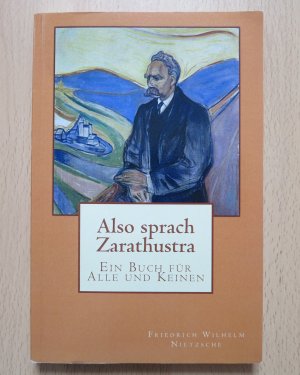 Also sprach Zarathustra - Ein Buch für Alle und Keinen