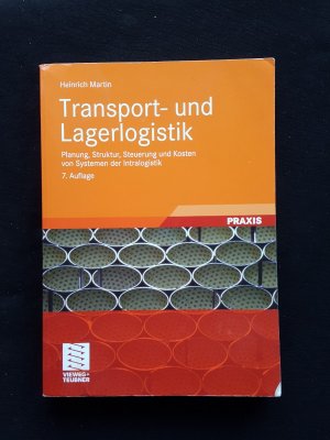 gebrauchtes Buch – Heinrich Martin – Transport- und Lagerlogistik - Planung, Struktur, Steuerung und Kosten von Systemen der Intralogistik