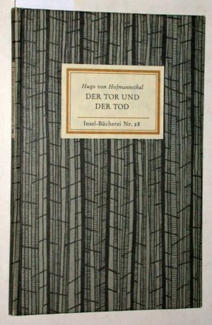 gebrauchtes Buch – Hofmannsthal, Hugo von – Der Tor und der Tod. = Insel Bücherei 28. 332.-335. Tausend (Einband nach jenne: 250d).