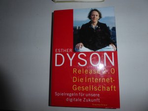 Release 2.0. Die Internet-Gesellschaft. Spielregeln für unsere digitale Zukunft. Hardcover mit Schutzumschlag