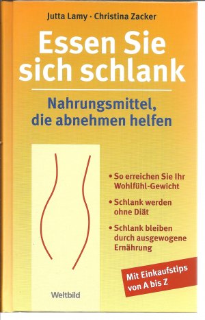 gebrauchtes Buch – Lamy, Jutta / Zacker – Essen Sie sich schlank - Nahrungsmittel,die abnehmen helfen