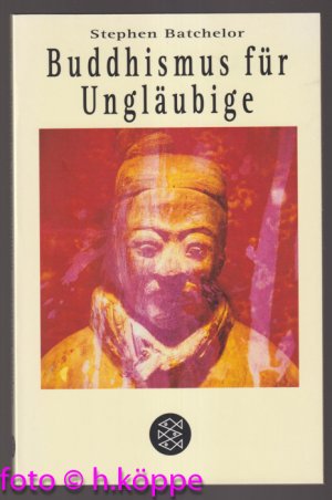 gebrauchtes Buch – Stephen Batchelor – Buddhismus für Ungläubige.