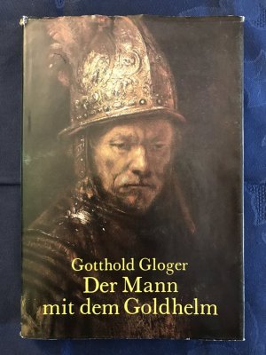 gebrauchtes Buch – Gotthold Gloger – Der Mann mit dem Goldhelm