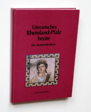 gebrauchtes Buch – Goldmann, Bernd / Grube – Literarisches Rheinland-Pfalz heute. Ein Autorenlexikon.