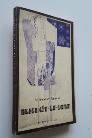 Nezval, Vitezslav. Ulice Git-le-cœur. Tschechischer Druck: Strasse Git-Le-Coeur. Erste Ausgabe. Prag, Borovy, 1936. * Mit 8 Photo-Tafeln (5 von Nezval […]