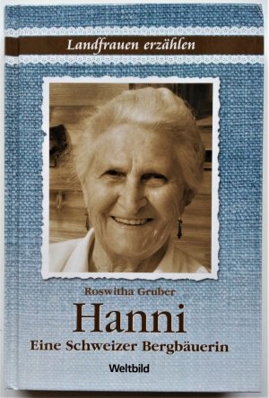 Hanni - Eine Schweizer Bergbäuerin