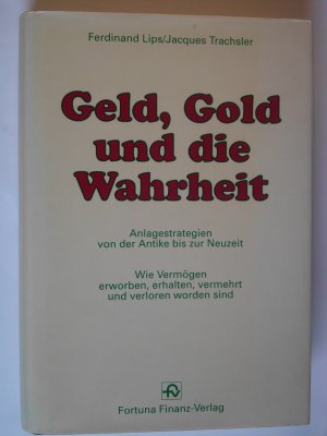 Geld, Gold und die Wahrheit