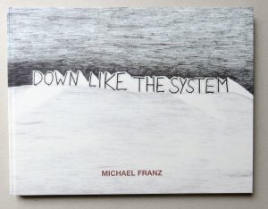 Michael Franz - Down like the System