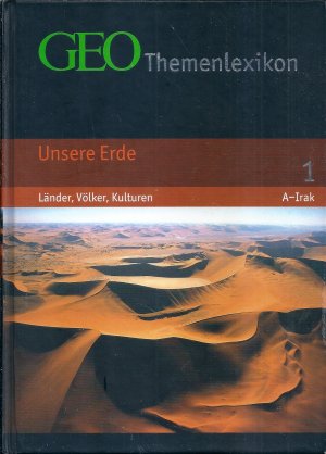 GEO Themenlexikon Band 1: Unsere Erde - Länder, Völker, Kulturen