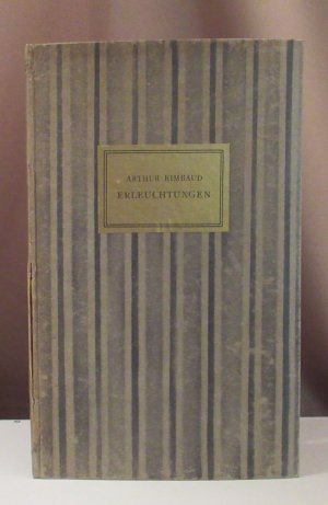 Erleuchtungen. Gedichte in Prosa. Deutsche Nachdichtung von Paul Zech.