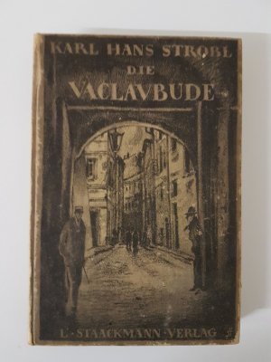 antiquarisches Buch – Karl Hans Strobl – Die Vaclavbude. Eine Prager Studentengeschichte