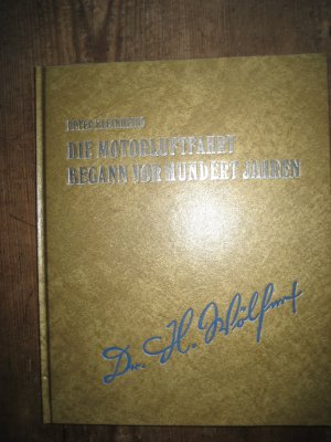 Die Motorluftfahrt begann vor hundert Jahren. Doktor Wölfert und Gottlieb Daimler.