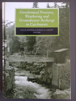 Geochemical Processes, Weathering and Groundwater Recharge in Catchments