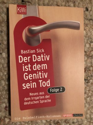 gebrauchtes Buch – Bastian Sick – Der Dativ ist dem Genitiv sein Tod - Folge 2