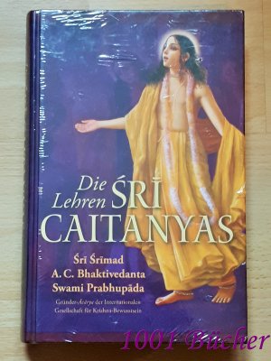 gebrauchtes Buch – Bhaktivedanta Swami Prabhupada – Die Lehren Sri Caitanyas