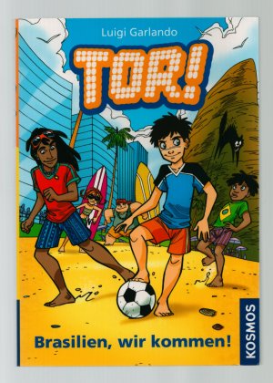 gebrauchtes Buch – Luigi Garlando – Tor!, 2, Brasilien, wir kommen!