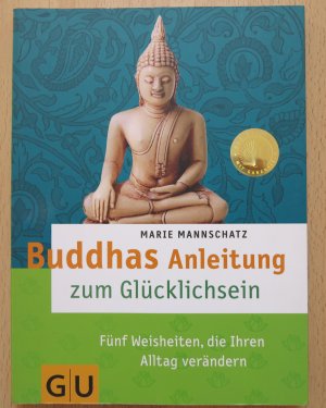 gebrauchtes Buch – Marie Mannschatz – Buddhas Anleitung zum Glücklichsein