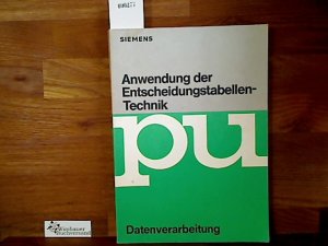 gebrauchtes Buch – Jokuthy, Bela von und Wulf Schupp – Anwendung der Entscheidungstabellen-Technik. von BeÌla von JoÌkuthy u. Wulf Schupp, pu Datenverarbeitung