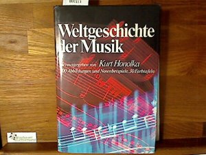 gebrauchtes Buch – Honolka, Kurt  – Weltgeschichte der Musik.