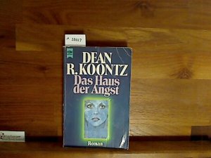 gebrauchtes Buch – Koontz, Dean R – Das Haus der Angst. Roman