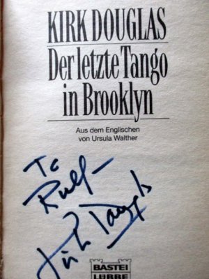 gebrauchtes Buch – Kirk Douglas – Der letzte Tango in Brooklyn - von Kirk Douglas signiertes Buch - eigenhändige Unterschrift - Autogramm Autograph