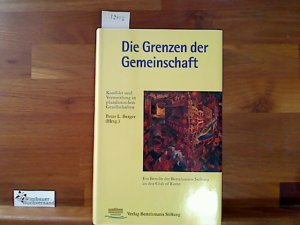 gebrauchtes Buch – Berger, Peter L – Die Grenzen der Gemeinschaft. Konflikt und Vermittlung in pluralistischen Gesellschaften