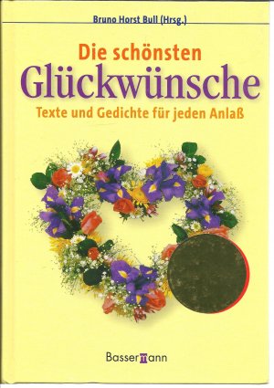 gebrauchtes Buch – Bull, Bruno Horst  – Die schönsten Glückwünsche - Texte und Gedichte für jeden Anlaß