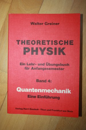 Theoretische Physik Band 4 Quantenmechanik