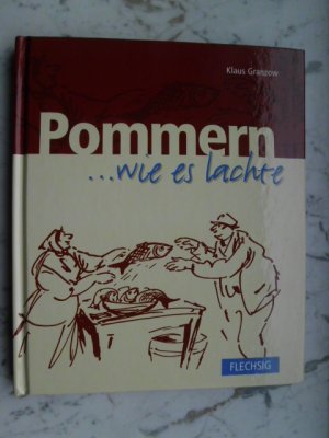 gebrauchtes Buch – Klaus Granzow – Pommern ... wie es lachte