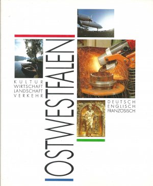 Ostwestfalen. Kultur - Wirtschaft - Landschaft - Verkehr (Deutsch, Englisch, Französisch)