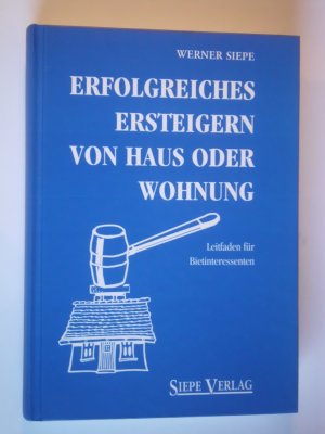 Erfolgreiches Ersteigern von Haus oder Wohnung