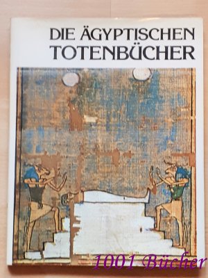 Die ägyptischen Totenbücher