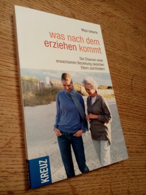 Was nach dem Erziehen kommt. Die Chancen einer erwachsenen Beziehung zwischen Eltern und Kindern