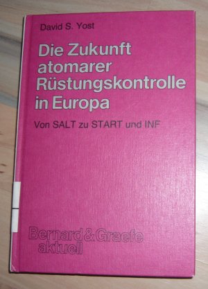 Die Zukunft atomarer Rüstungskontrolle in Europa