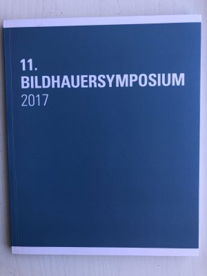 11. Bildhauersymposium 2017