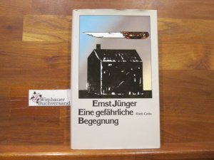 gebrauchtes Buch – Ernst Jünger – Eine gefährliche Begegnung