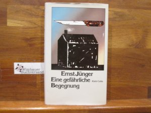 gebrauchtes Buch – Ernst Jünger – Eine gefährliche Begegnung