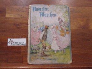 H. C. Andersens ausgewählte Märchen. für die Jugend bearb. von Carl Treumund. Mit Ill. in Farbendr. nach Orig. von Eugen Siegert