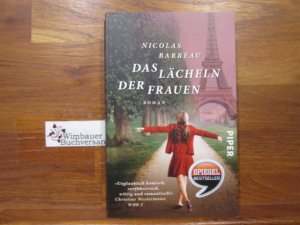 Das Lächeln der Frauen : Roman. Nicolas Barreau. Aus dem Franz. übers. von Sophie Scherrer / Piper ; 7285