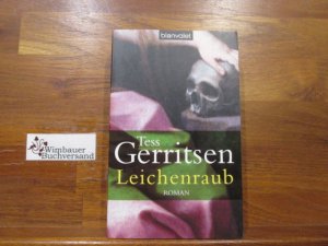 gebrauchtes Buch – Gerritsen, Tess (Verfasser) und Andreas Jäger – Leichenraub : Roman. Tess Gerritsen. Aus dem Amerikan. von Andreas Jäger / Blanvalet ; 37226